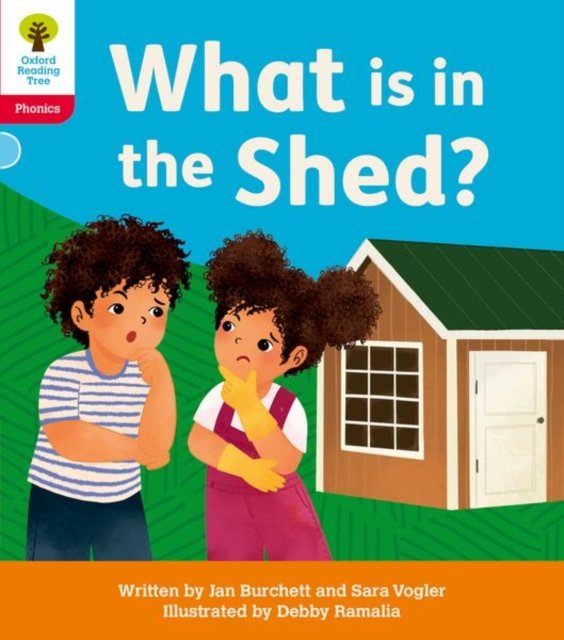 Oxford Reading Tree: Floppy''s Phonics Decoding Practice: Oxford Level 4: What is in the Shed?