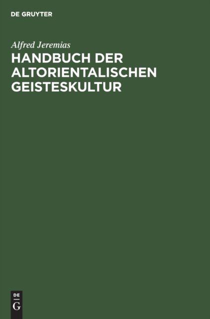 Handbuch Der Altorientalischen Geisteskultur