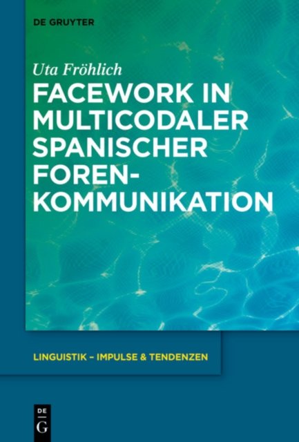 Facework in Multicodaler Spanischer Foren-Kommunikation