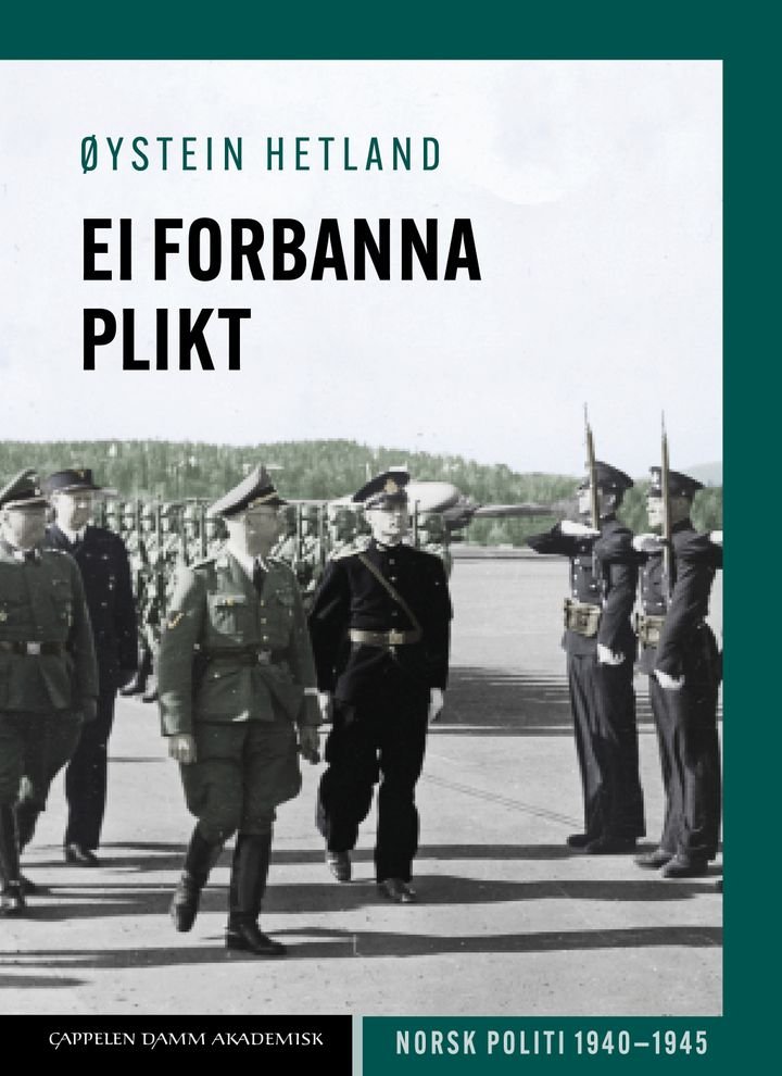 Ei forbanna plikt - norsk politi 1940–1945