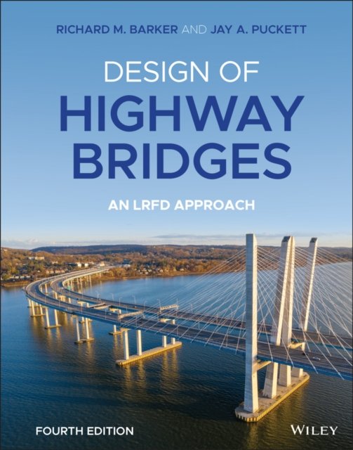Design of Highway Bridges: An LRFD Approach, Fourt h Edition