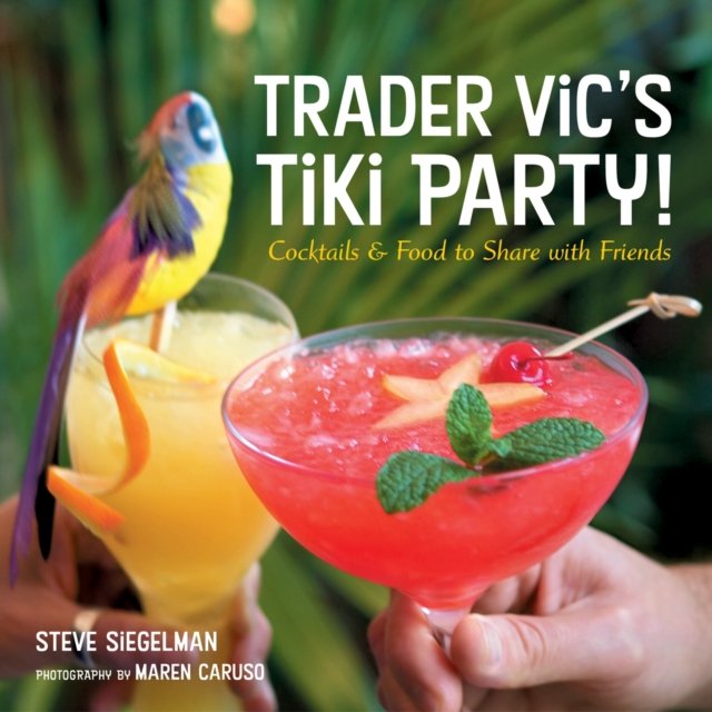 Trader Vic''s Tiki Party!