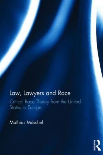 Law, Lawyers and Race