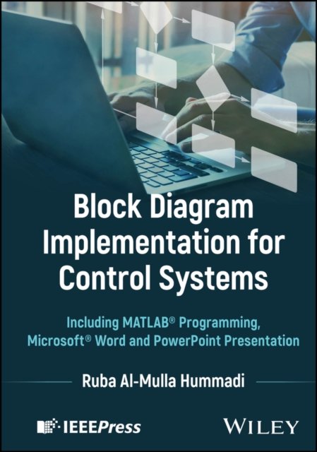 Block Diagram Implementation for Control Systems: Including MATLAB Programming, MS Word and PowerPoi nt Presentation