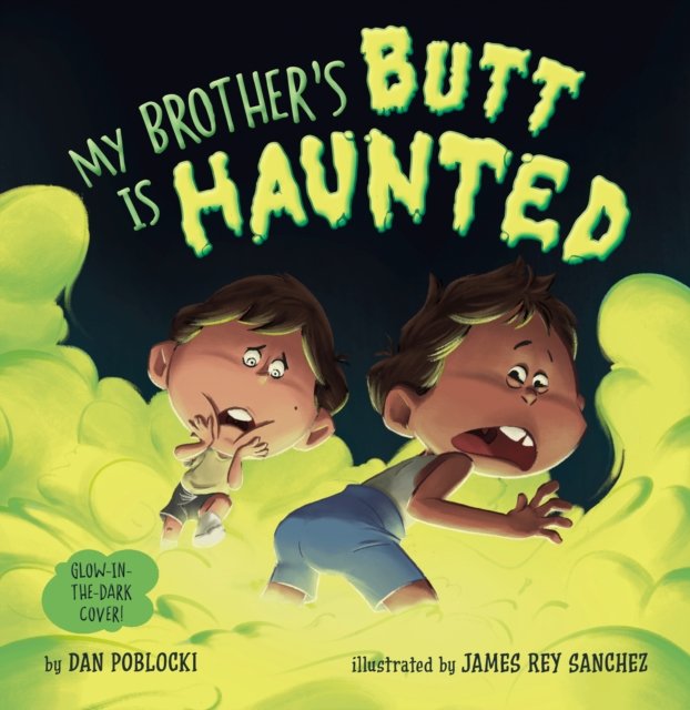 My Brother''s Butt Is Haunted