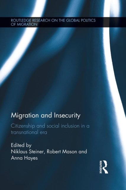 Migration and Insecurity