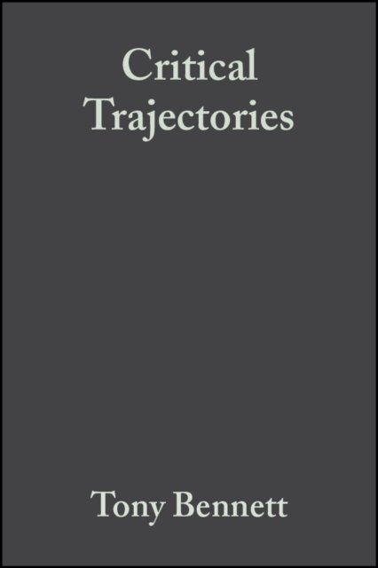 Critical Trajectories – Culture, Society, Intellectuals