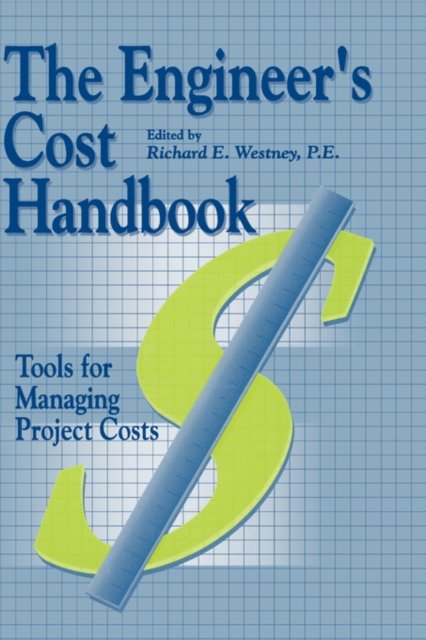 The Engineer''s Cost Handbook
