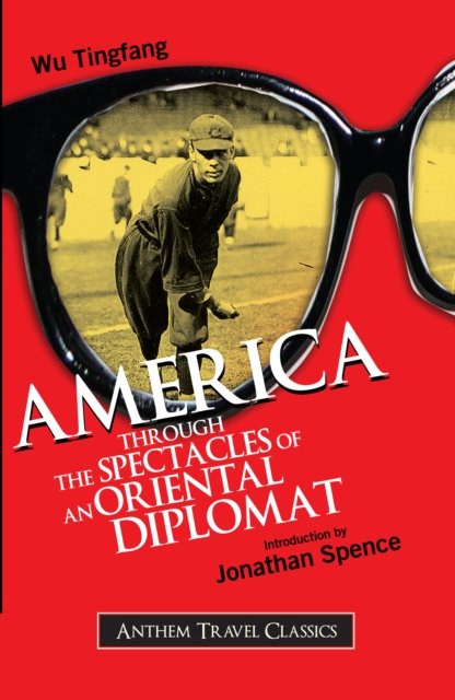 America Through the Spectacles of an Oriental Diplomat