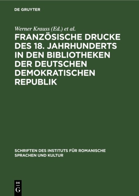 Franzosische Drucke Des 18. Jahrhunderts in Den Bibliotheken Der Deutschen Demokratischen Republik