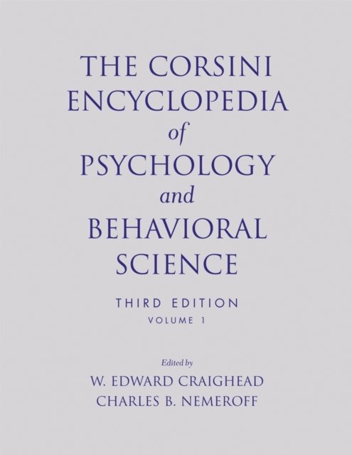 The Corsini Encyclopedia of Psychology & Behavioral Science V 1 3e
