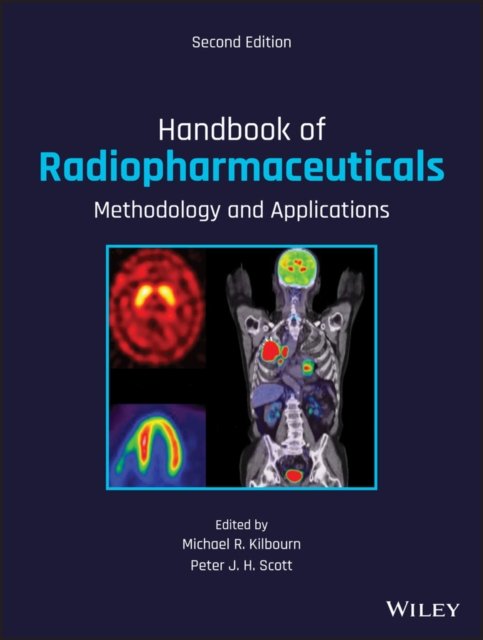 Handbook of Radiopharmaceuticals – Methodology and  Applications 2e