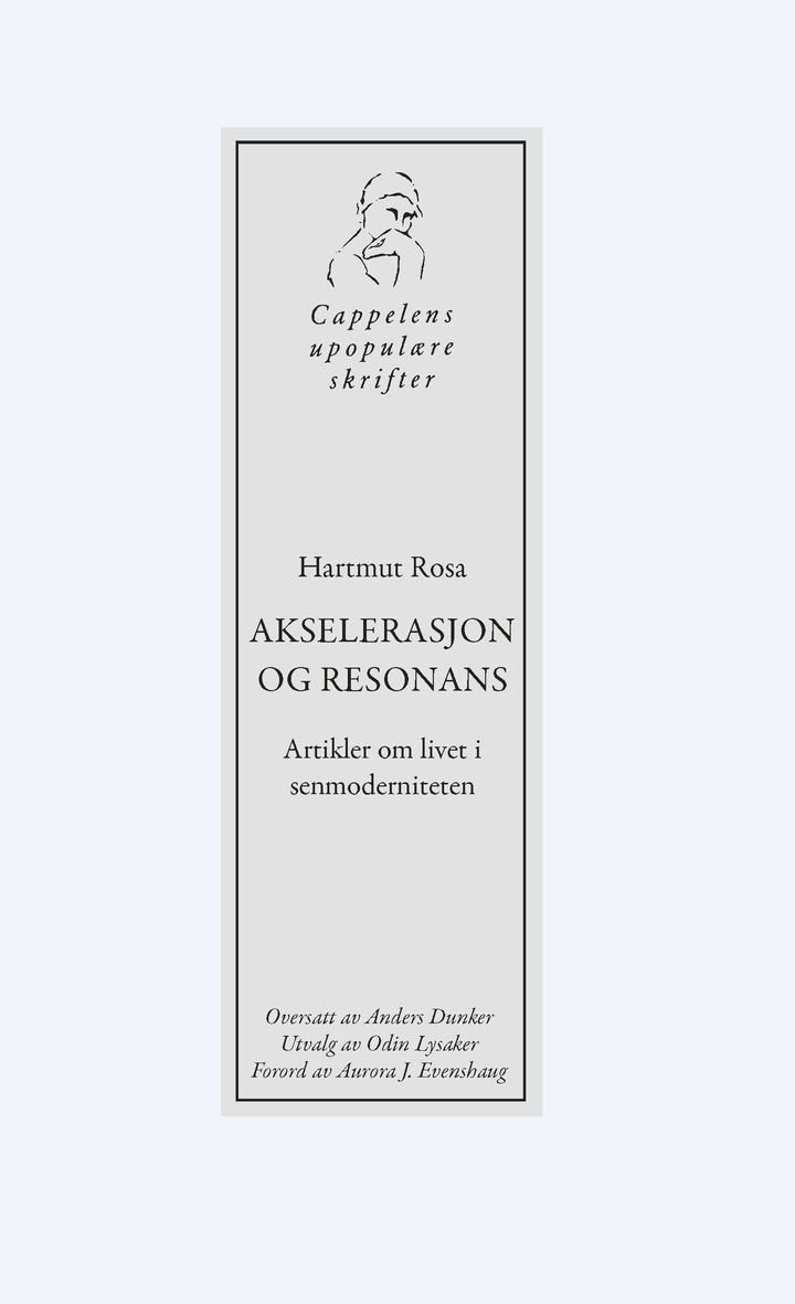Akselerasjon og resonans - artikler om livet i senmoderniteten
