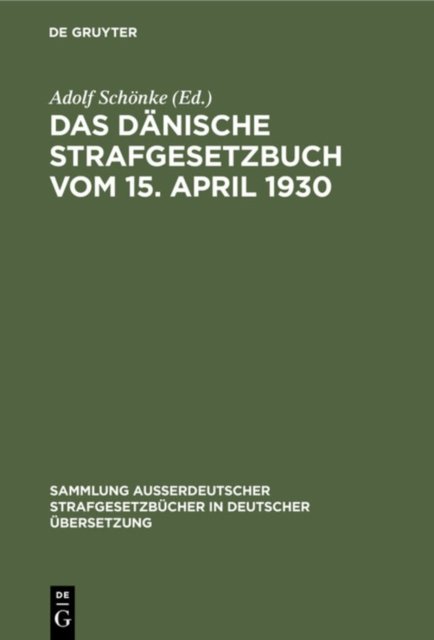 Das Danische Strafgesetzbuch Vom 15. April 1930