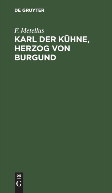 Karl Der Kuhne, Herzog Von Burgund