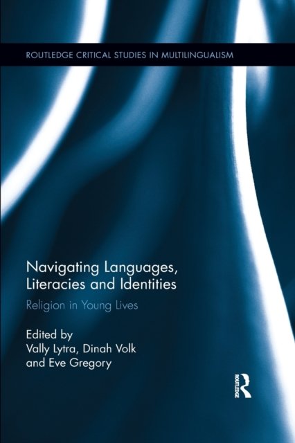 Navigating Languages, Literacies and Identities