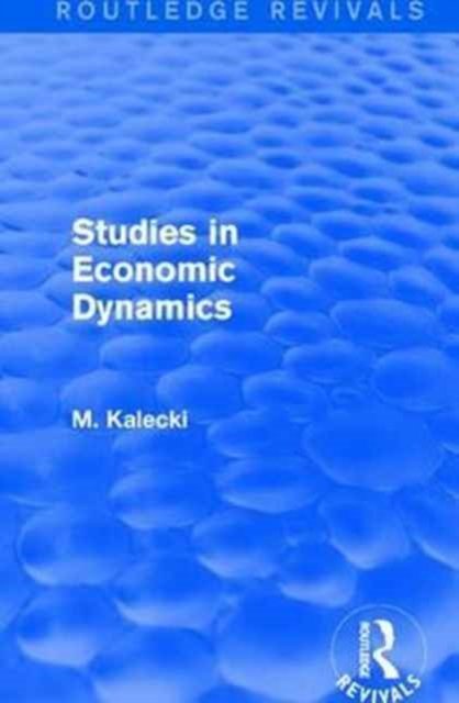 Routledge Revivals: Studies in Economic Dynamics (1943)