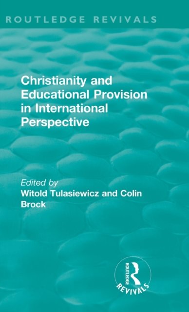 Christianity and Educational Provision in International Perspective