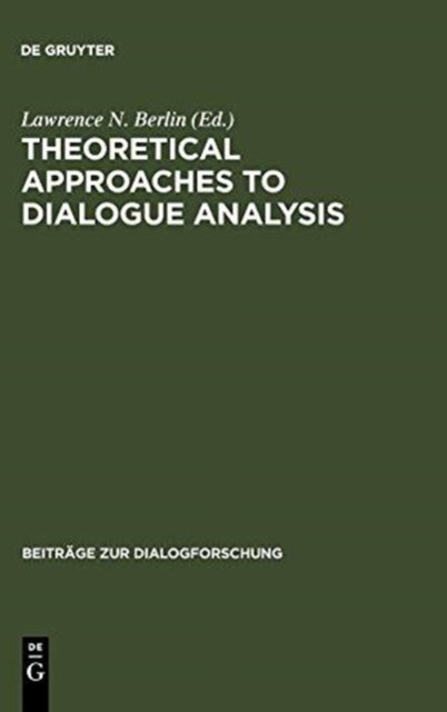 Theoretical Approaches to Dialogue Analysis
