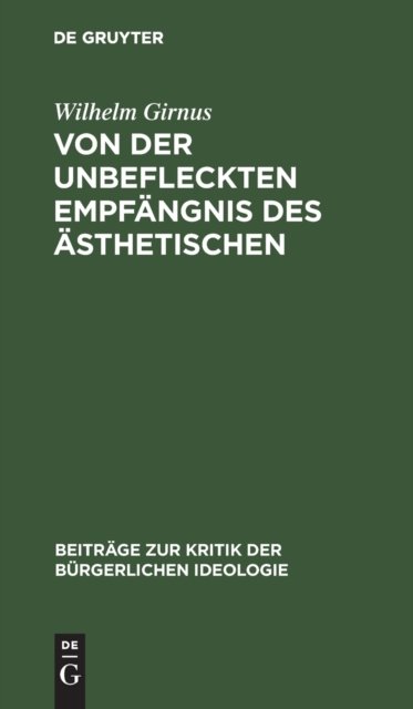 Von Der Unbefleckten Empfangnis Des Asthetischen