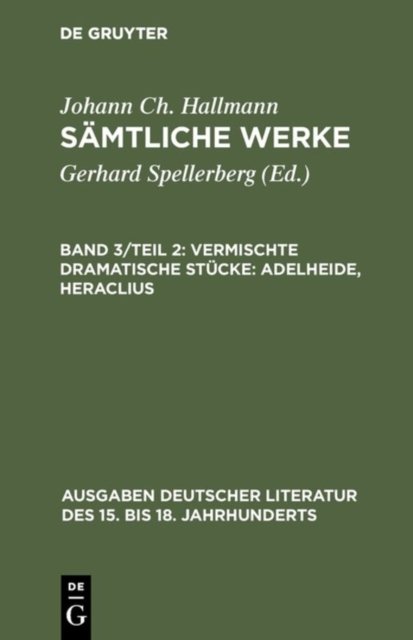 Vermischte dramatische Stucke: Adelheide, Heraclius