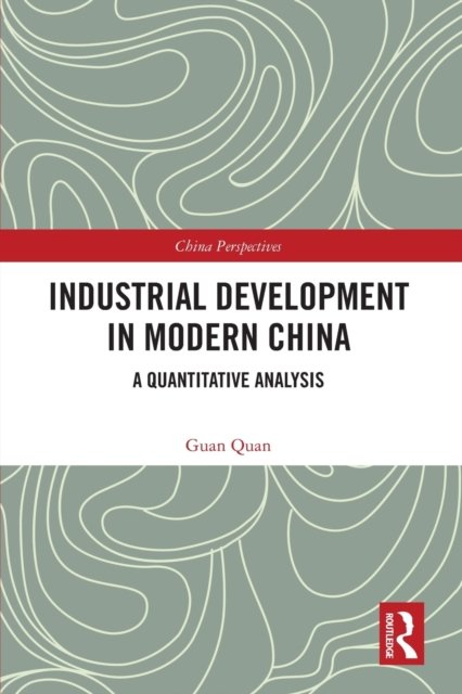 Industrial Development in Modern China
