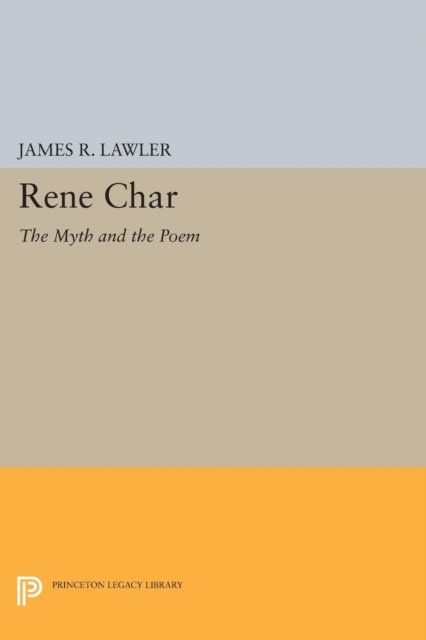 Rene Char – The Myth and the Poem