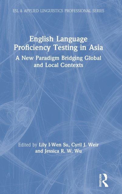 English Language Proficiency Testing in Asia