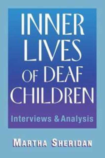 Inner Lives of Deaf Children – Interviews and Analysis