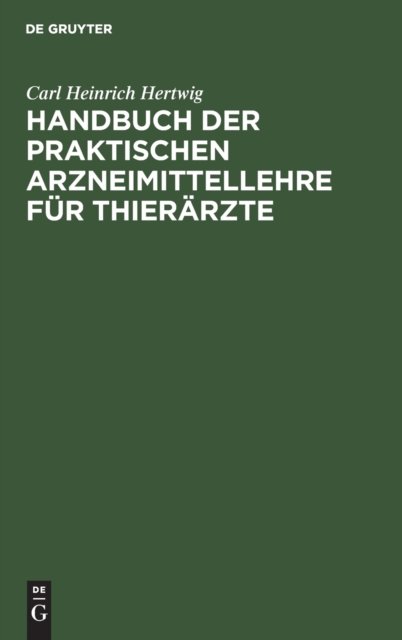 Handbuch Der Praktischen Arzneimittellehre Fur Thierarzte