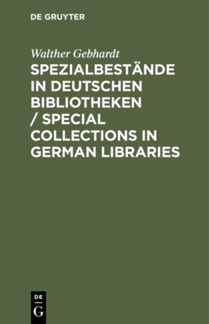 Spezialbestande in Deutschen Bibliotheken / Special Collections in German Libraries