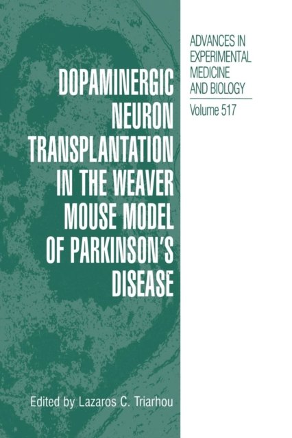 Dopaminergic Neuron Transplantation in the Weaver Mouse Model of Parkinson''s Disease