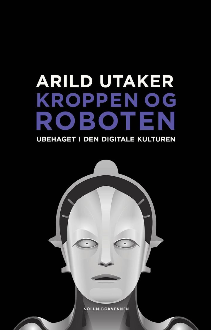 Kroppen og roboten - ubehaget i den digitale kulturen