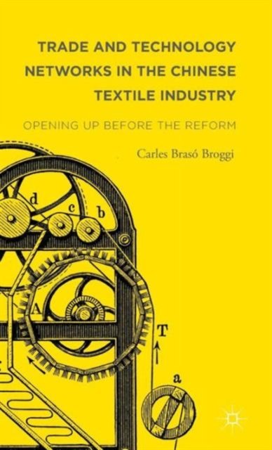 Trade and Technology Networks in the Chinese Textile Industry