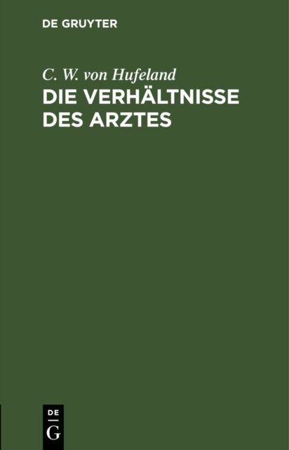 Die Verhaltnisse Des Arztes
