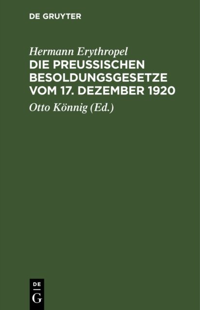 Die Preußischen Besoldungsgesetze Vom 17. Dezember 1920
