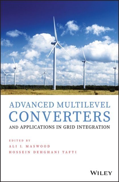Advanced Multilevel Converters and Applications in  Grid Integration