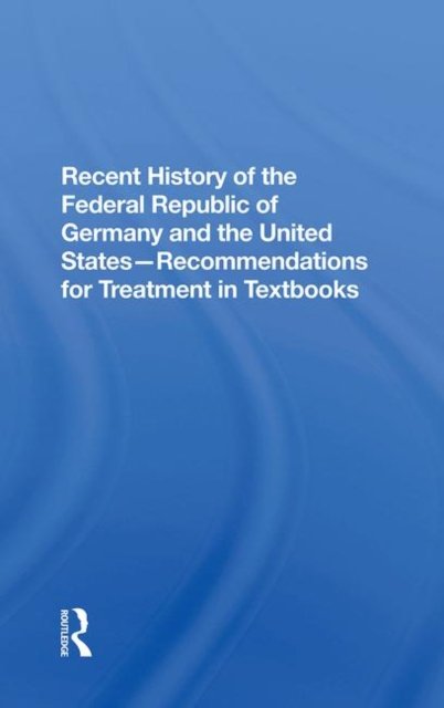 Recent History Of The Federal Republic Of Germany And The United States