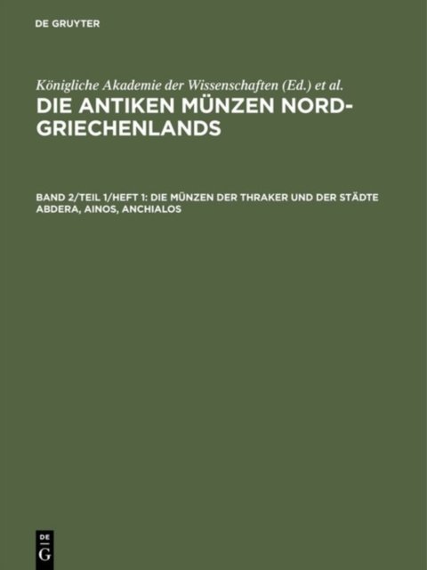Die Munzen der Thraker und der Stadte Abdera, Ainos, Anchialos