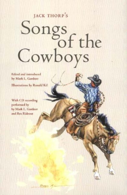 Jack Thorp''s Songs of the Cowboys