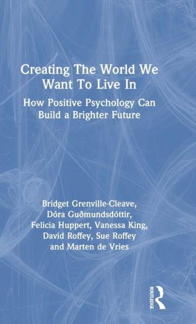 Creating The World We Want To Live In