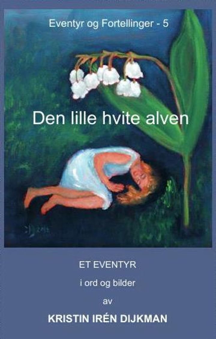 Den lille hvite alven - et eventyr i ord og bilder