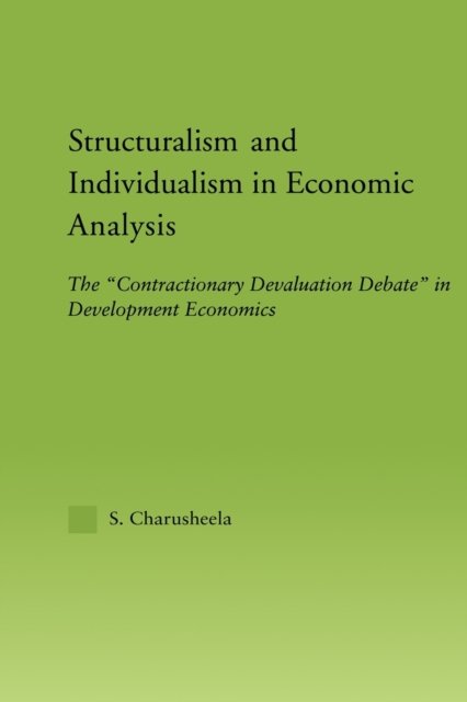 Structuralism and Individualism in Economic Analysis