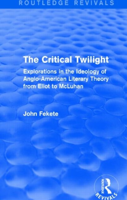 The Critical Twilight (Routledge Revivals)
