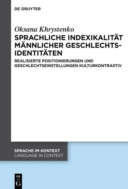 Sprachliche Indexikalitat Mannlicher Geschlechtsidentitaten