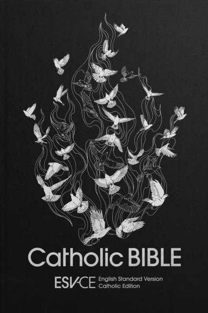 ESV–CE Catholic Bible. The Official Liturgical B – Anglicized Hardback Edition, English Standard Version – Catholic Edition