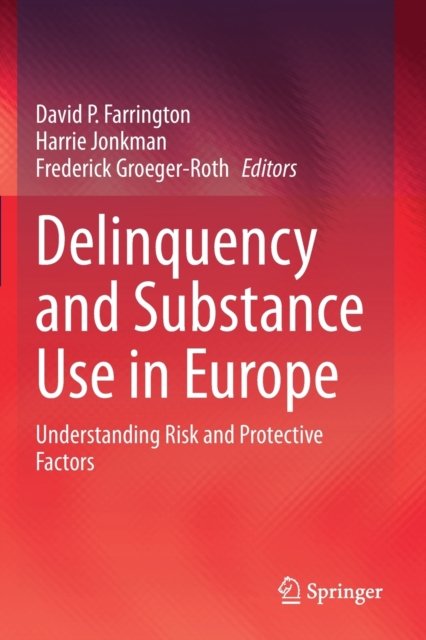 Delinquency and Substance Use in Europe