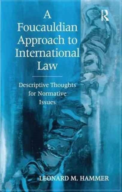 A Foucauldian Approach to International Law