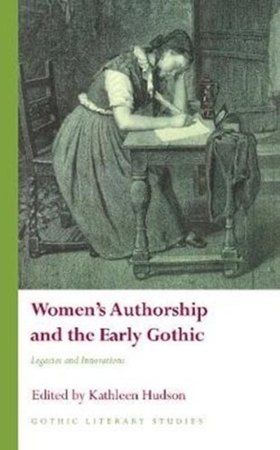 Women?s Authorship and the Early Gothic