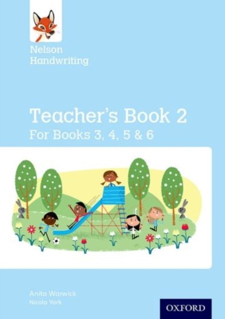 Nelson Handwriting: Year 3/P4 to Year 6/P7: Teacher''s Book for Books 3 to 6